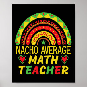 Nacho Average Math Teacher Boho Rainbow Women Poster