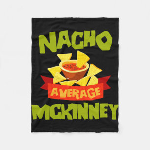 Nacho average mckinney funny birthday surname fleece blanket