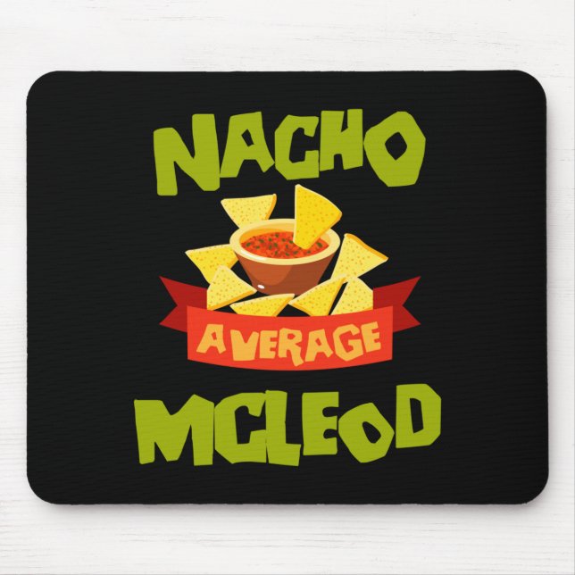 Nacho Average Mcleod Funny Birthday Personalised Mouse Mat (Front)