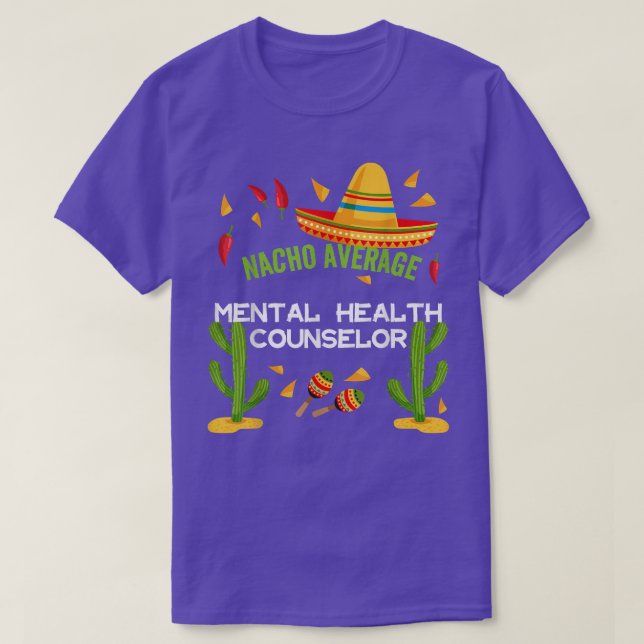Nacho Average Mental Health Counsellor 5837  T-Shirt (Design Front)