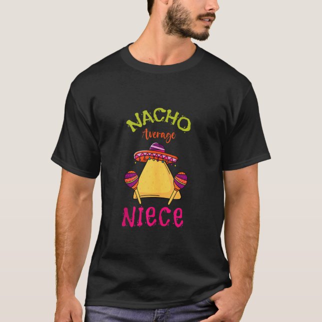 Nacho Average Mexican Cinco De Mayo Fiesta T-Shirt (Front)