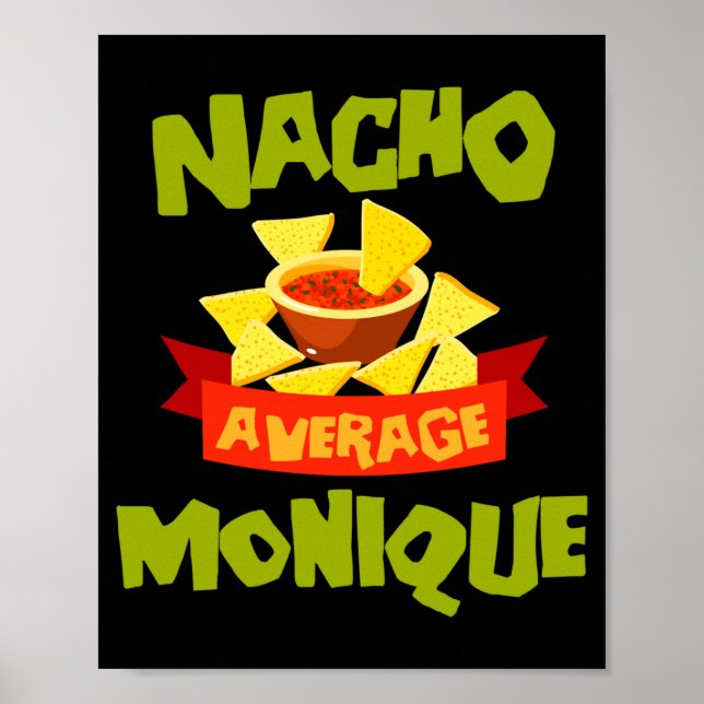 Nacho average monique funny birthday name gift poster (Front)