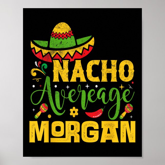 Nacho Average Morgan Custom Name Cinco De Mayo Som Poster (Front)