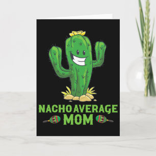 Nacho Average Mum Funny Cinco De Mayo Mexican Immi Card