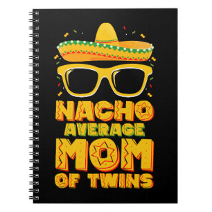 Nacho Average Mum Of Twins Mexican Cinco de Mayo Notebook