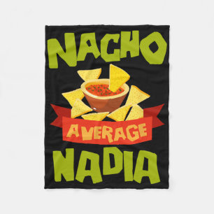 Nacho Average Nadia Funny Birthday Personalised Na Fleece Blanket
