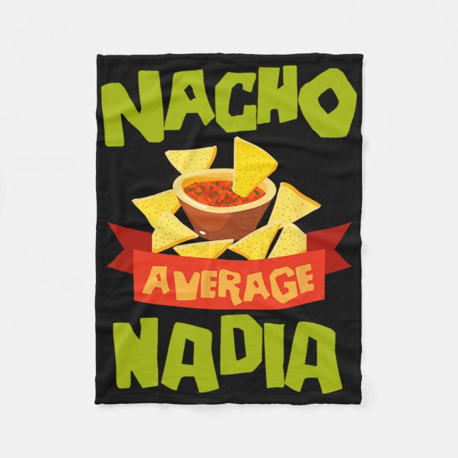 Nacho Average Nadia Funny Birthday Personalised Na Fleece Blanket (Front)