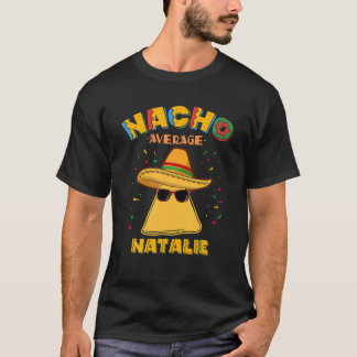 Nacho Average Natalie Personalised Name Cinco De M T-Shirt