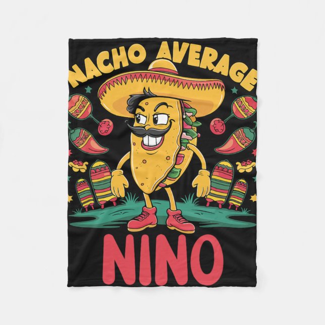 Nacho Average Nino Mexican Matching Cinco De Mayo  Fleece Blanket (Front)