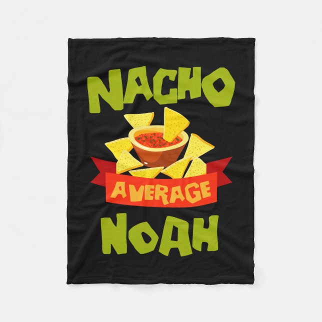 Nacho average noah funny birthday name gift fleece blanket (Front)