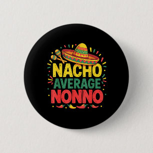 Nacho Average Nonno Cinco De Mayo Fathers Day 6 Cm Round Badge