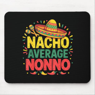 Nacho Average Nonno Cinco De Mayo Fathers Day Mouse Mat