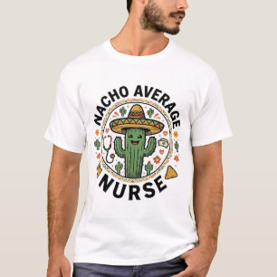Nacho Average Nurse Cactus Fiesta Shirt Design_1