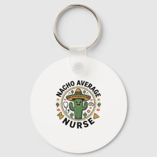 Nacho Average Nurse Cactus Fiesta Shirt Design_1 Key Ring