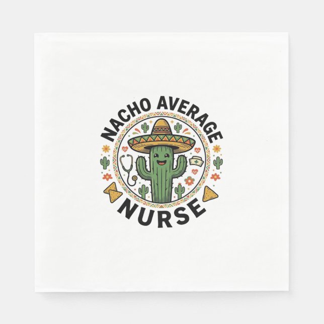 Nacho Average Nurse Cactus Fiesta Shirt Design_1 Napkin (Front)