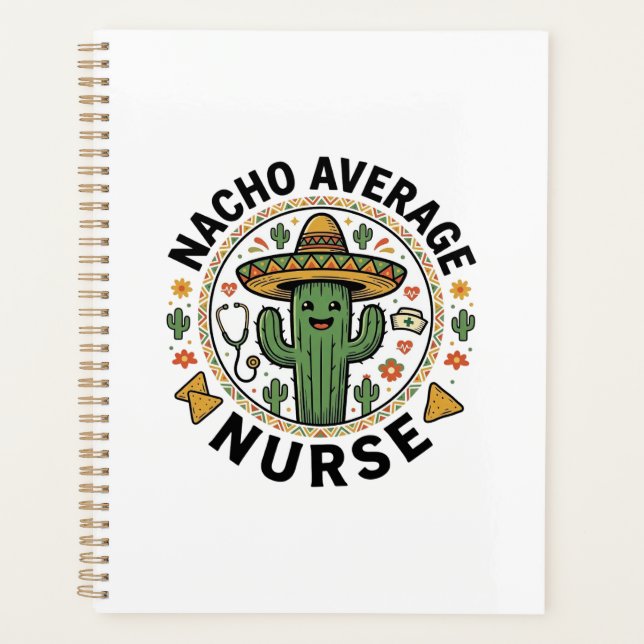 Nacho Average Nurse Cactus Fiesta Shirt Design_1 Planner (Front)