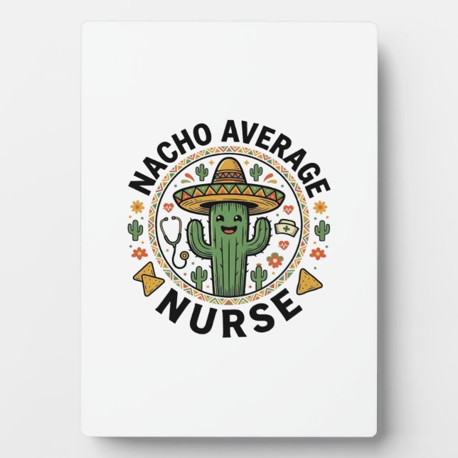 Nacho Average Nurse Cactus Fiesta Shirt Design_1 Plaque (Front)