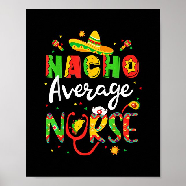 Nacho Average Nurse Cinco De Mayo Fiesta  Poster (Front)