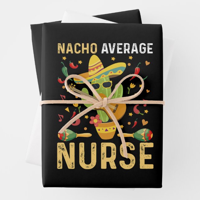 Nacho Average Nurse Cinco De Mayo Mexican Nursing Wrapping Paper Sheet (In situ)