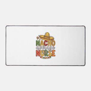 Nacho Average Nurse Cinco De Mayo Shirt Design_1 Desk Mat