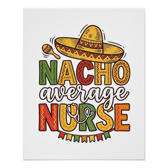 Nacho Average Nurse Cinco De Mayo Shirt Design_1 Poster (Front)