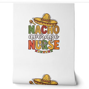 Nacho Average Nurse Cinco De Mayo Shirt Design_1 Wallpaper