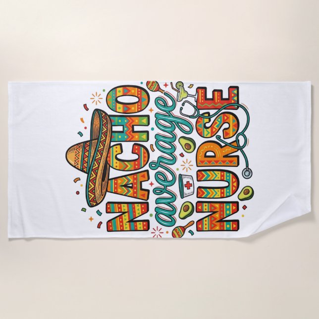 Nacho Average Nurse Fiesta Vector Shirt Design_1 Beach Towel (Front)