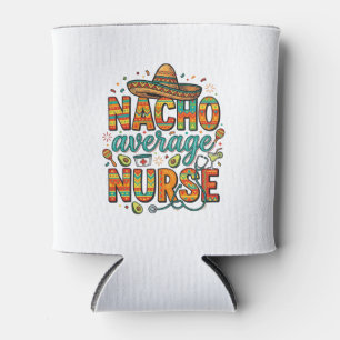 Nacho Average Nurse Fiesta Vector Shirt Design_1 Can Cooler
