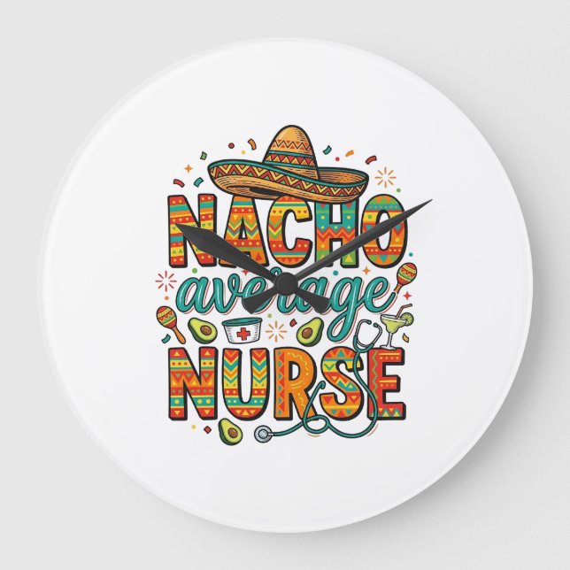 Nacho Average Nurse Fiesta Vector Shirt Design_1 Large Clock (Front)