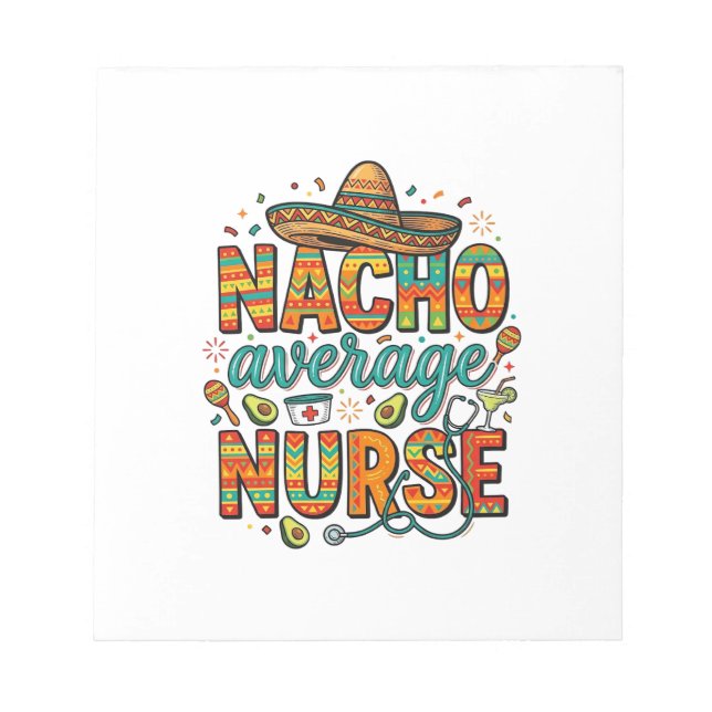 Nacho Average Nurse Fiesta Vector Shirt Design_1 Notepad (Front)