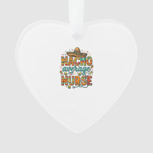 Nacho Average Nurse Fiesta Vector Shirt Design_1 Ornament