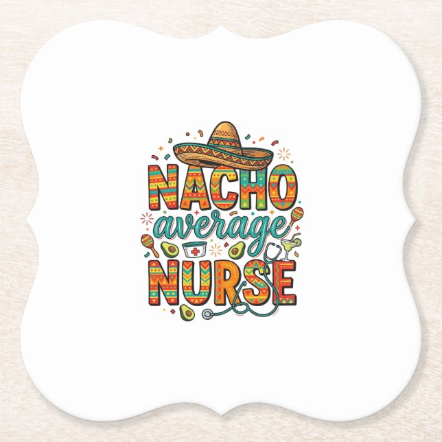 Nacho Average Nurse Fiesta Vector Shirt Design_1 Paper Coaster (Front)
