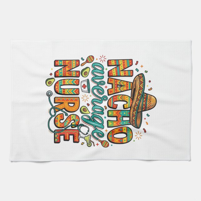 Nacho Average Nurse Fiesta Vector Shirt Design_1 Tea Towel (Horizontal)