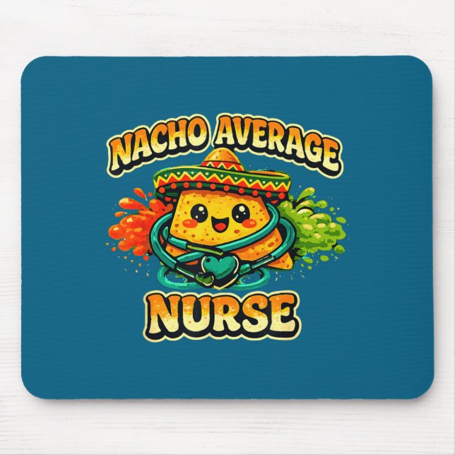 Nacho average nurse funny cinco de mayo rn nursing mouse mat (Front)