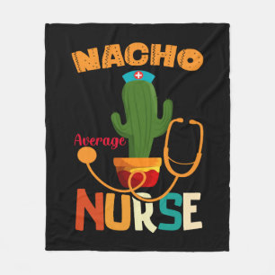Nacho Average Nurse Mexican Fiesta Cinco De Mayo  Fleece Blanket
