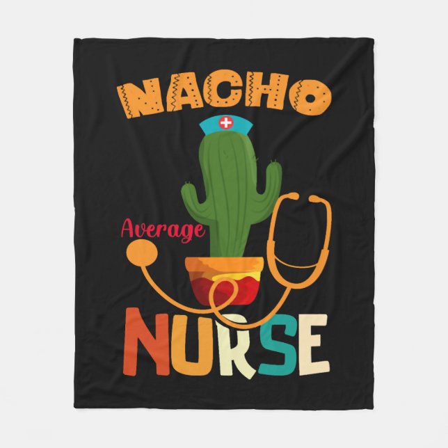 Nacho Average Nurse Mexican Fiesta Cinco De Mayo  Fleece Blanket (Front)