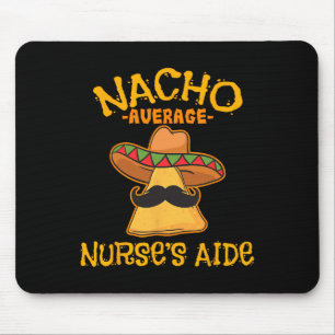 Nacho Average Nurse's Aide Cna Cinco De Mayo Mexic Mouse Mat