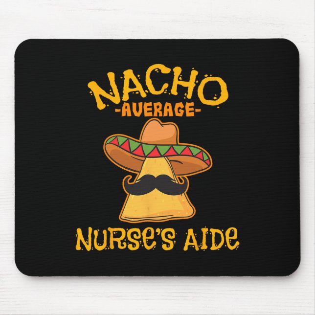Nacho Average Nurse's Aide Cna Cinco De Mayo Mexic Mouse Mat (Front)