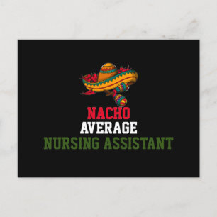 Nacho Average Nursing Assistant Postcard