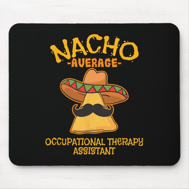 Nacho Average Occupational Therapy Istant Cinco De Mouse Mat (Front)
