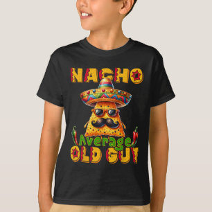Nacho Average Old Guy Cinco De Mayo Senior Mexican T-Shirt