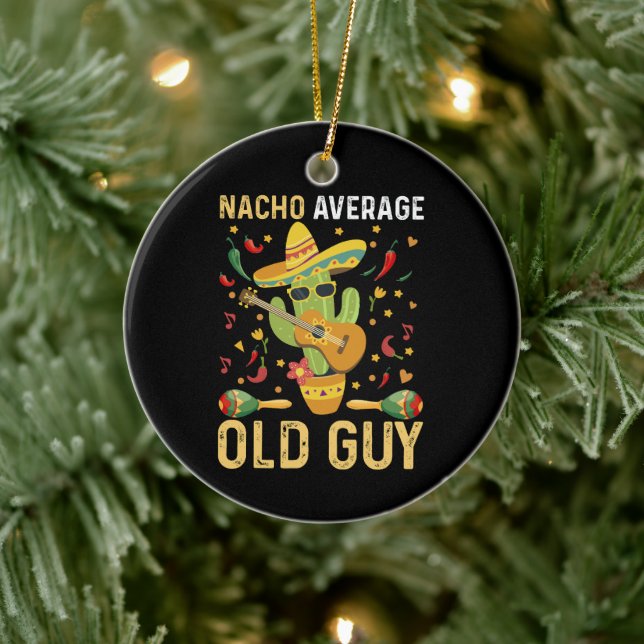 Nacho Average Old Guy Humour Saying Old Man Ceramic Tree Decoration (Tree)