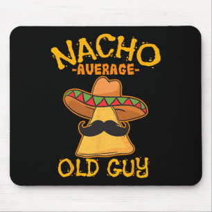 Nacho Average Old Guy Mexican Grandfather Cinco De Mouse Mat