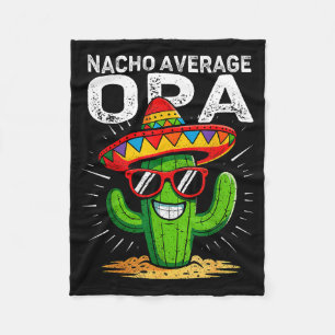 Nacho average opa funny cinco de mayo mexican part fleece blanket