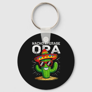 Nacho average opa funny cinco de mayo mexican part key ring