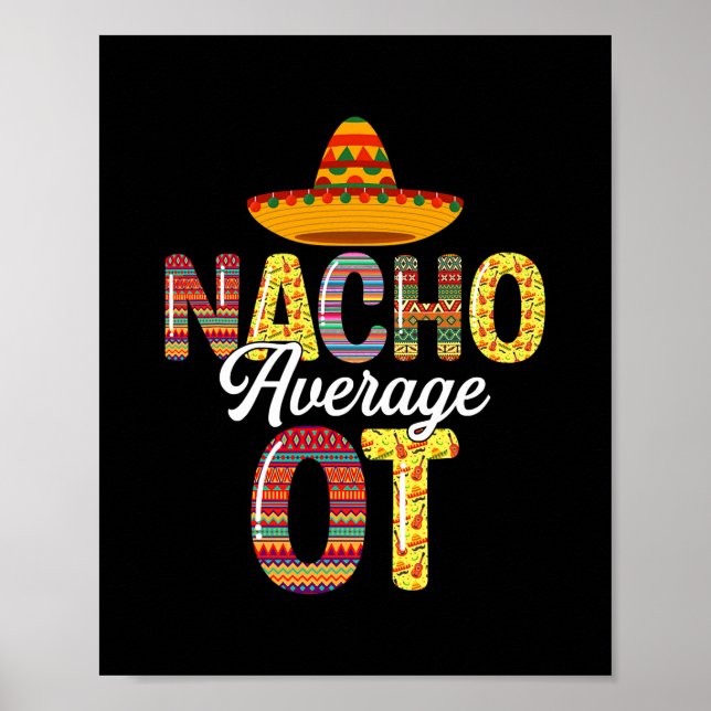 Nacho Average OT Occupational Therapist Cinco De Poster (Front)