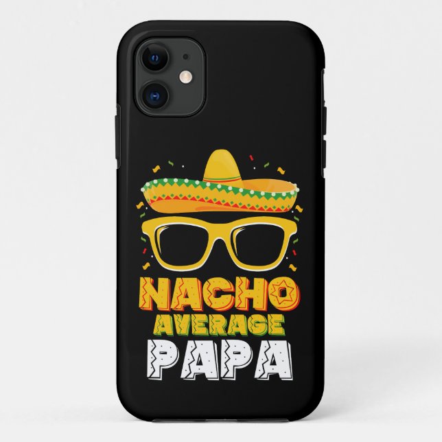 Nacho Average Papa Dad Family Cinco De Mayo Case-Mate iPhone Case (Back)