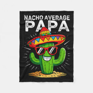 Nacho average papa funny cinco de mayo mexicanNach Fleece Blanket