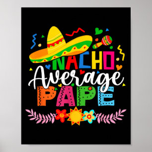 Nacho average papa funny mexican vintage cinco de poster