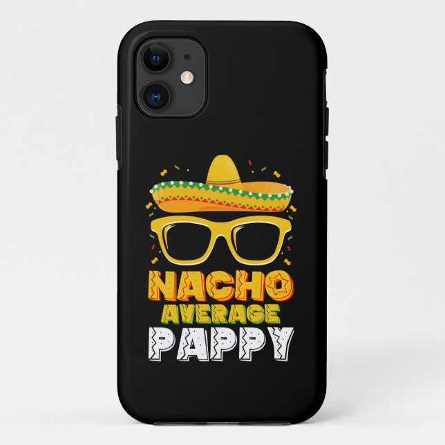 Nacho Average Pappy Dad Family Cinco De Mayo Case-Mate iPhone Case (Back)